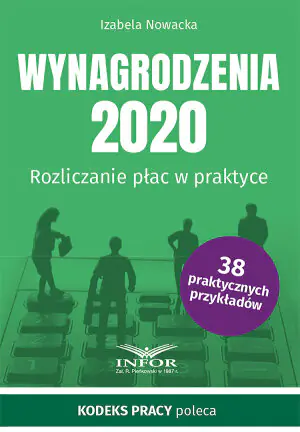 Wynagrodzenia 2020. Rozliczanie płac w praktyce