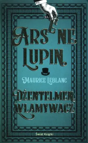 Arsene Lupin. Dżentelmen włamywacz