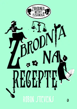 Zbrodnia na receptę. Zbrodnia niezbyt elegancka