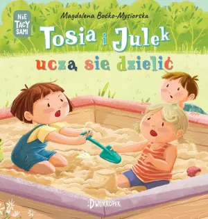 Tosia i Julek uczą się dzielić. (Nie) tacy sami