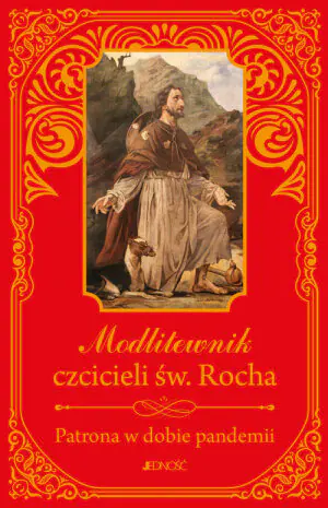 Modlitewnik czcicieli św. Rocha. Patrona w dobie pandemii