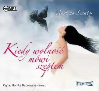 Kiedy wolność mówi szeptem