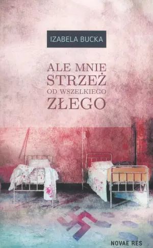 Ale mnie strzeż od wszelkiego złego