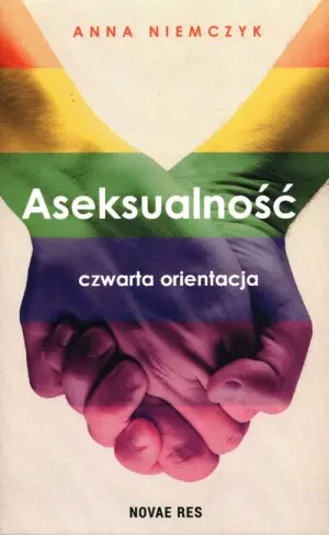 Aseksualność. Czwarta orientacja