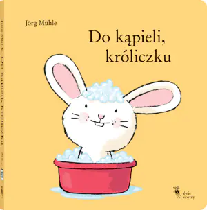 Do kąpieli króliczku