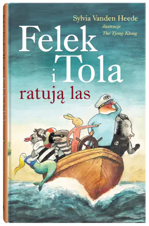 Felek i Tola ratują las
