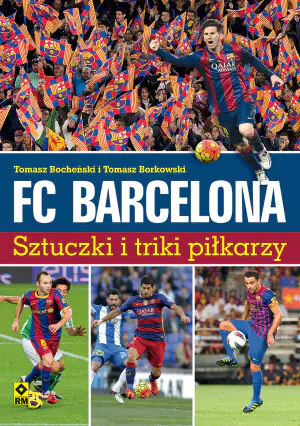 FC Barcelona. Sztuczki i triki piłkarzy