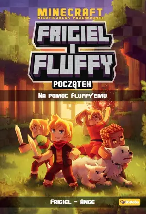 Frigiel i Fluffy. Początek. Na pomoc Fluffy`emu