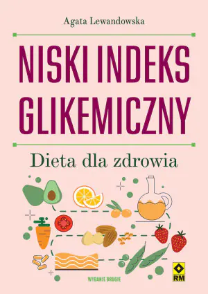 Niski indeks glikemiczny. Dieta dla zdrowia
