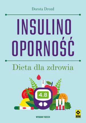 Insulinooporność. Dieta dla zdrowia