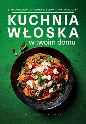 Kuchnia włoska w twoim domu