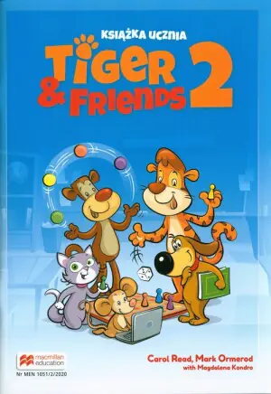 Tiger & Friends 2. Książka ucznia. Szkoła podstawowa. Klasa 1-3