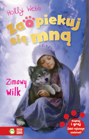 Zimowy wilk. Zaopiekuj się mną