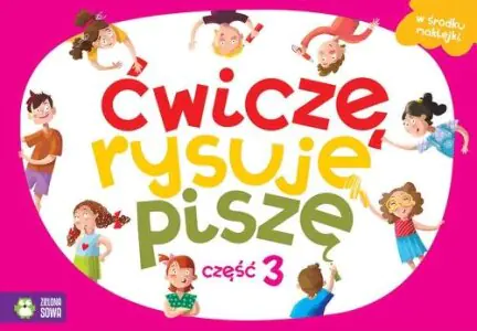 ĆWICZĘ, RYSUJĘ, PISZĘ. ZYGZACZKI CZ.3