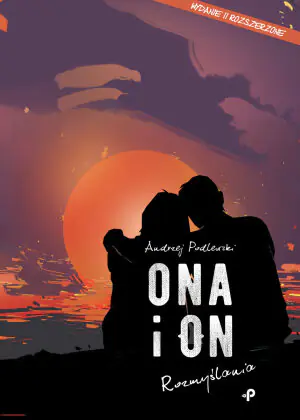 Ona i on. Rozmyślania