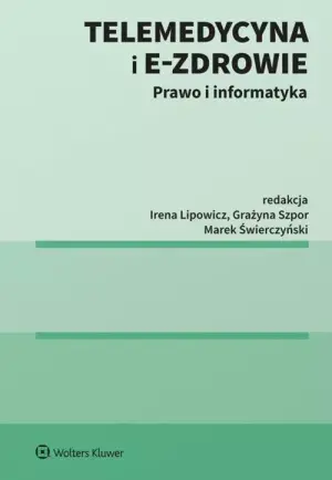 Telemedycyna i e-Zdrowie. Prawo i informatyka