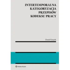 Intertemporalna kategoryzacja przepisów kodeksu pracy