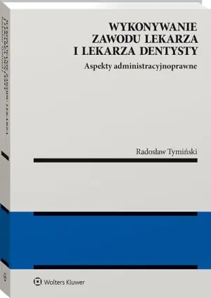 Wykonywanie zawodu lekarza i lekarza dentysty