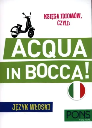 Księga idiomów wło: Acqua in bocca