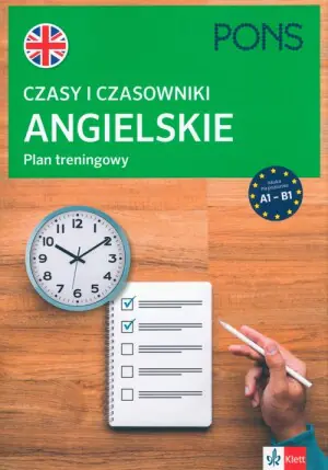 Pons. Czasy i czasowniki angielskie. Plan treningowy. Poziom A1-B1