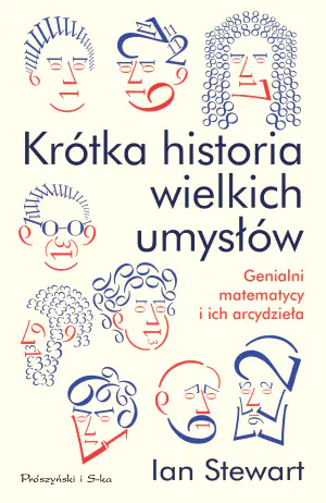 Krótka historia wielkich umysłów. Genialni matematycy i ich dzieła
