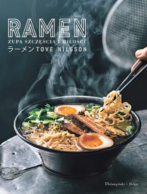 Ramen. Zupa szczęścia i miłości