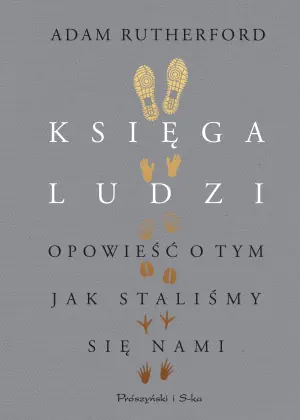 Księga ludzi. Opowieść o tym, jak staliśmy się nami