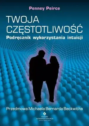 Twoja częstotliwość. Podręcznik wykorzystania intuicji