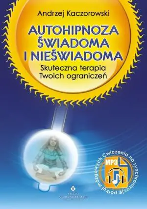 Autohipnoza Świadoma i Nieświadoma