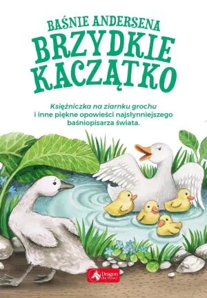 Brzydkie kaczątko. Baśnie Andersena
