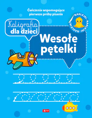Kaligrafia dla dzieci. Wesołe pętelki