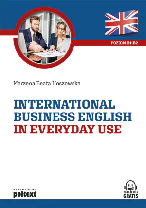 International Business English in Everyday Use. Poziom B2-C1