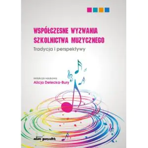 Współczesne wyzwania szkolnictwa muzycznego