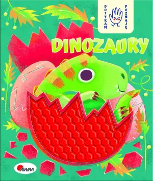 Dotykam, poznaję. Dinozaury