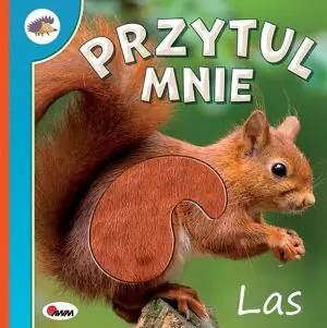 Przytul mnie. Las