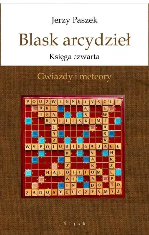 Blask arcydzieł. Księga czwarta. Gwiazdy i meteory