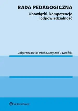 Rada pedagogiczna. Obowiązki, kompetencje i odpowiedzialność