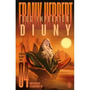 Bóg Imperator Diuny. Kroniki Diuny. Tom 4