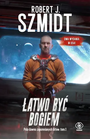 Łatwo być Bogiem. Pola dawno zapomnianych bitew. Tom 1