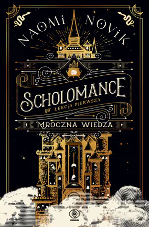 Mroczna wiedza. Scholomance. Lekcja pierwsza
