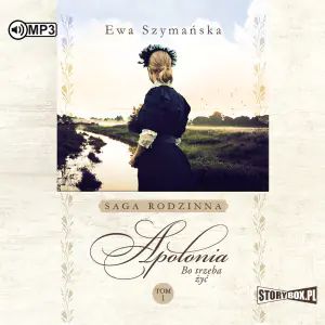 Apolonia. Bo trzeba żyć. Tom 1