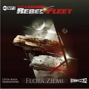 Flota Ziemi. Rebel Fleet. Tom 4