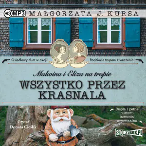 Wszystko przez krasnala. Malwina i Eliza na tropie. Tom 2