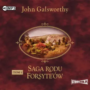 Posiadacz. Saga rodu Forsyte’ów. Tom 1