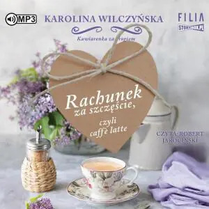 Rachunek za szczęście, czyli caffe latte. Tom 3
