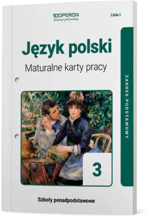 Język polski. Maturalne karty pracy 3. Liceum i technikum. Zakres podstawowy. Linia 1