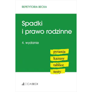 Spadki i prawo rodzinne. Pytania. Kazusy. Tablice. Testy