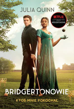 Ktoś mnie pokochał. Bridgertonowie. Tom 2