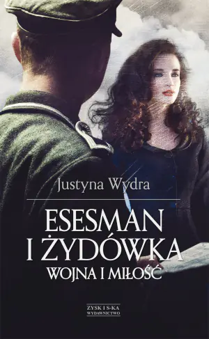 Esesman i Żydówka. Wojna i miłość