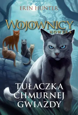 Tułaczka Chmurnej Gwiazdy. Wojownicy. Nowela